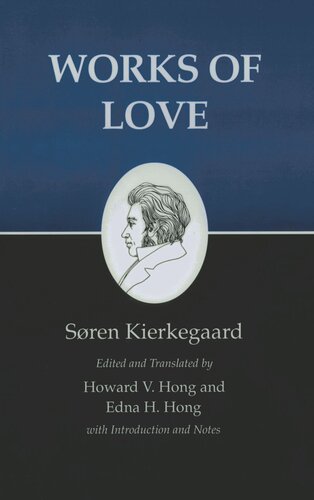 Kierkegaards Writings Xvi Volume 16 Works Of Love Course Book Sren Kierkegaard Editor Howard V Hong Editor Edna H Hong Editor