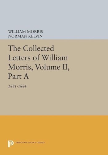 The Collected Letters Of William Morris Volume Ii Part A 18811884 Course Book William Morris Editor Norman Kelvin Editor