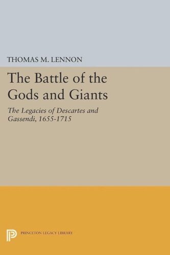 The Battle Of The Gods And Giants The Legacies Of Descartes And Gassendi 16551715 Course Book Thomas M Lennon