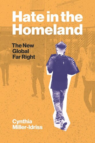 Hate In The Homeland The New Global Far Right Cynthia Milleridriss