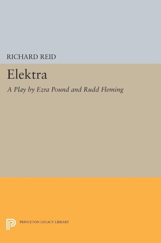 Elektra A Play By Ezra Pound R Reid Editor