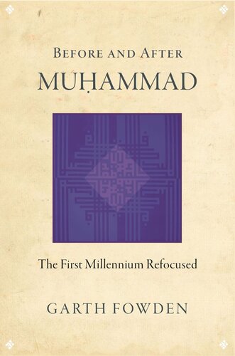 Before And After Muhammad The First Millennium Refocused Course Book Garth Fowden