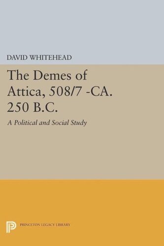 The Demes Of Attica 5087 Ca 250 Bc A Political And Social Study Course Book David Whitehead