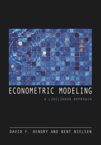 Econometric Modeling A Likelihood Approach David F Hendry Bent Nielsen