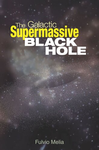 The Galactic Supermassive Black Hole Fulvio Melia