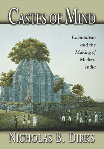 Castes Of Mind Colonialism And The Making Of Modern India Core Textbook Nicholas B Dirks