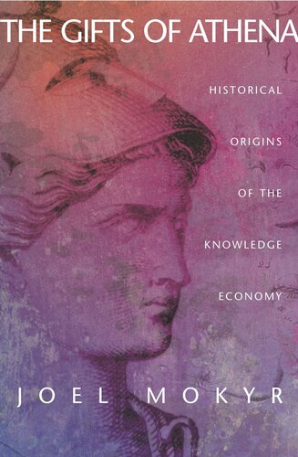 The Gifts Of Athena Historical Origins Of The Knowledge Economy Course Book Joel Mokyr
