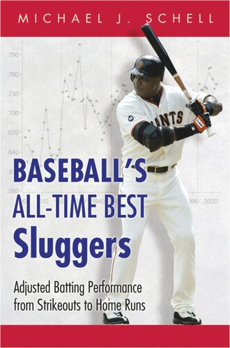 Baseballs Alltime Best Sluggers Adjusted Batting Performance From Strikeouts To Home Runs Michael J Schell