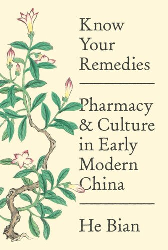 Know Your Remedies Pharmacy And Culture In Early Modern China He Bian He Bian He Bian
