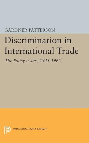 Discrimination In International Trade The Policy Issues 19451965 Gardner Patterson