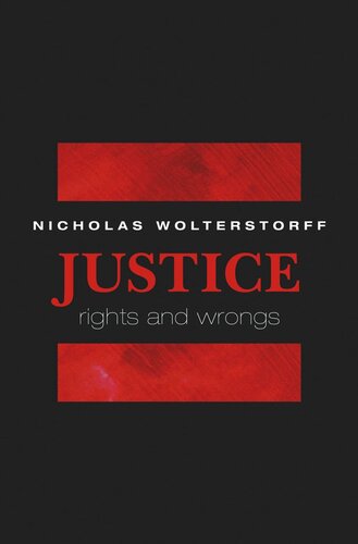 Justice Rights And Wrongs Core Textbook Nicholas Wolterstorff