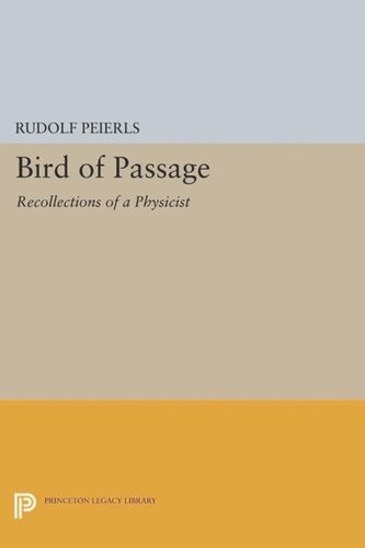 Bird Of Passage Recollections Of A Physicist Course Book Rudolf Peierls