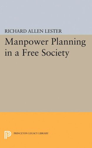 Manpower Planning In A Free Society Richard Allen Lester