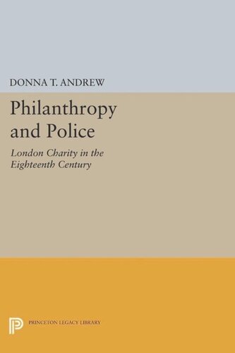 Philanthropy And Police London Charity In The Eighteenth Century Course Book Donna T Andrew