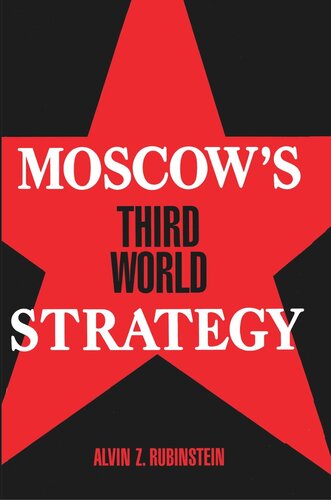Moscows Third World Strategy Alvin Z Rubinstein