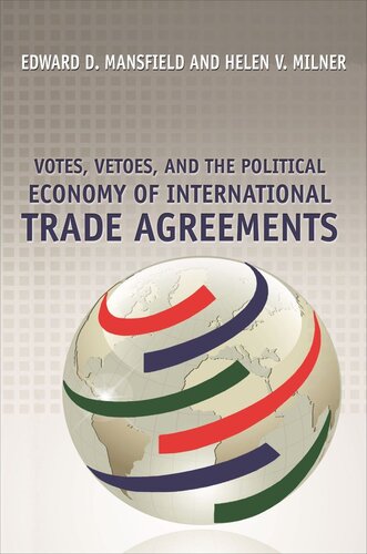 Votes Vetoes And The Political Economy Of International Trade Agreements Course Book Edward D Mansfield Helen V Milner