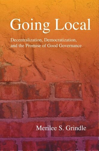 Going Local Decentralization Democratization And The Promise Of Good Governance Course Book Merilee S Grindle