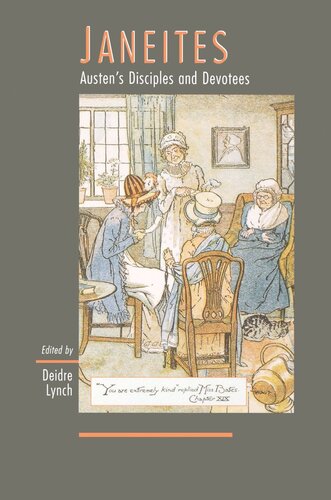 Janeites Austens Disciples And Devotees Deidre Lynch Editor