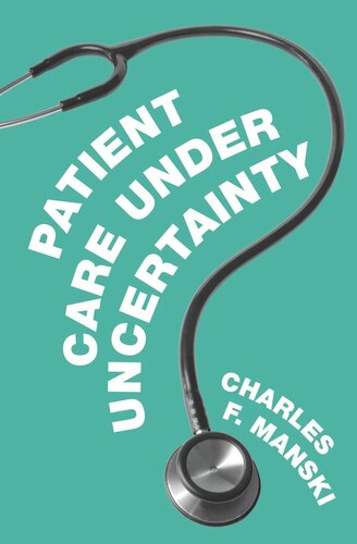 Patient Care Under Uncertainty Charles F Manski