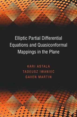 Elliptic Partial Differential Equations And Quasiconformal Mappings In The Plane Pms48 Course Book Kari Astala Tadeusz Iwaniec Gaven Martin