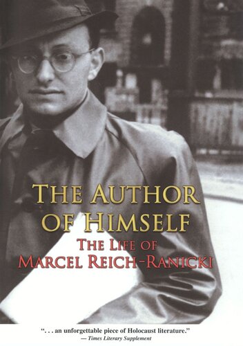 The Author Of Himself The Life Of Marcel Reichranicki Marcel Reichranicki Jack Zipes