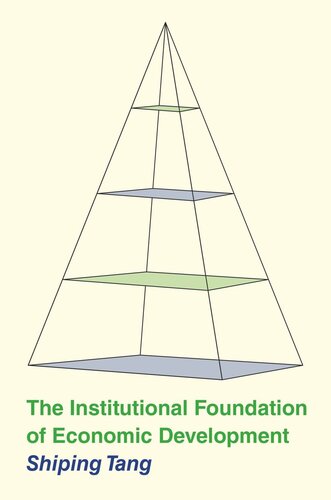 The Institutional Foundation Of Economic Development Shiping Tang