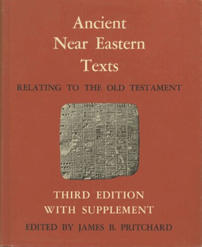 Ancient Near Eastern Texts Relating To The Old Testament With Supplement James B Pritchard Editor