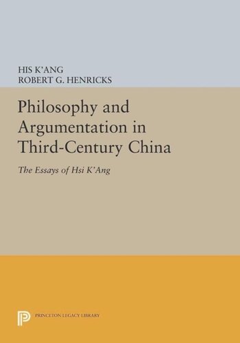 Philosophy And Argumentation In Thirdcentury China The Essays Of Hsi Kang Course Book His Kang Robert G Henricks