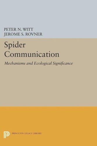 Spider Communication Mechanisms And Ecological Significance Course Book Peter N Witt Jerome S Rovner