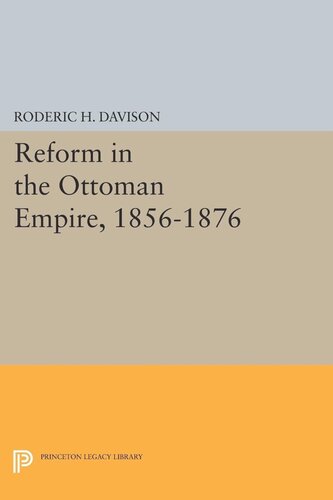Reform In The Ottoman Empire 18561876 Roderic H Davison
