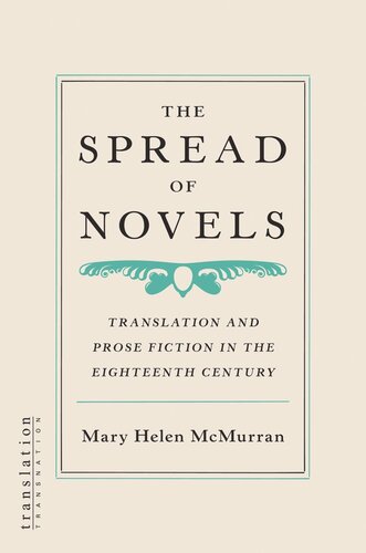 The Spread Of Novels Translation And Prose Fiction In The Eighteenth Century Course Book Mary Helen Mcmurran