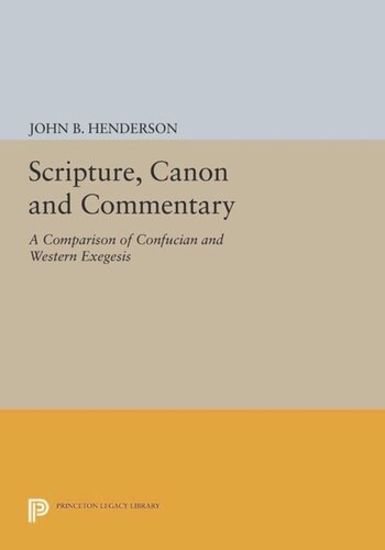 Scripture Canon And Commentary A Comparison Of Confucian And Western Exegesis Course Book John B Henderson