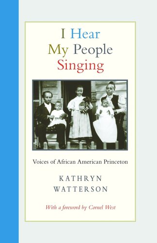 I Hear My People Singing Voices Of African American Princeton Kathryn Watterson Cornel West