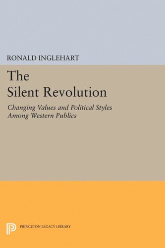 The Silent Revolution Changing Values And Political Styles Among Western Publics Ronald Inglehart