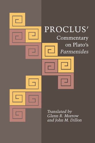 Proclus Commentary On Platos Parmenides Proclus Glenn R Morrow John M Dillon