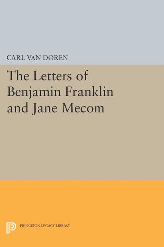Letters Of Benjamin Franklin And Jane Mecom Carl Van Doren Editor