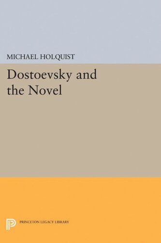 Dostoevsky And The Novel Michael Holquist