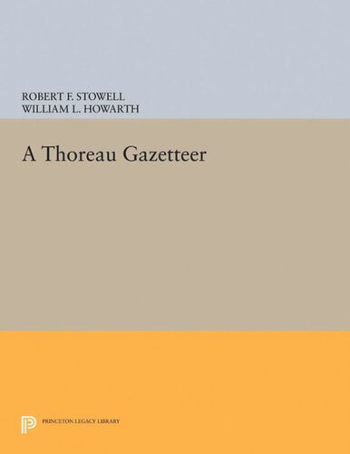A Thoreau Gazetteer Robert F Stowell Editor William L Howarth Editor