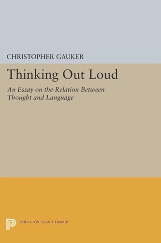 Thinking Out Loud An Essay On The Relation Between Thought And Language Course Book Christopher Gauker