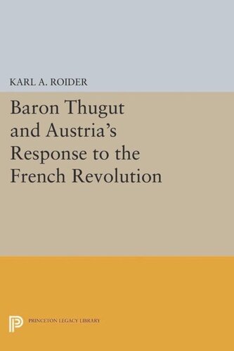 Baron Thugut And Austrias Response To The French Revolution Course Book Karl A Roider