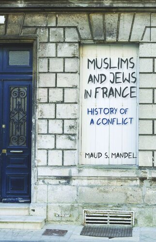 Muslims And Jews In France History Of A Conflict Course Book Maud S Mandel