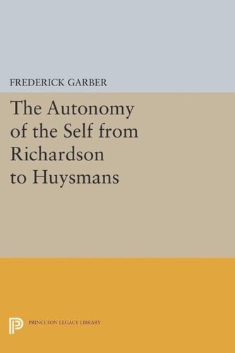 The Autonomy Of The Self From Richardson To Huysmans Course Book Frederick Garber