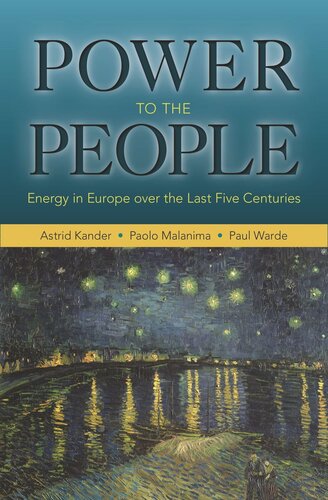 Power To The People Energy In Europe Over The Last Five Centuries Course Book Astrid Kander Paolo Malanima Paul Warde