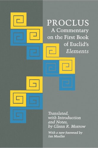Proclus A Commentary On The First Book Of Euclids Elements Proclus Glenn R Morrow