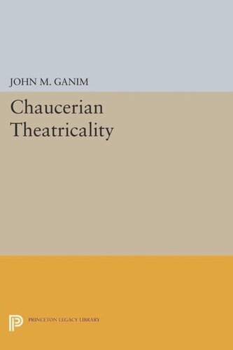 Chaucerian Theatricality Course Book John M Ganim