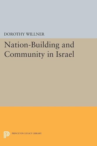 Nationbuilding And Community In Israel Dorothy Willner