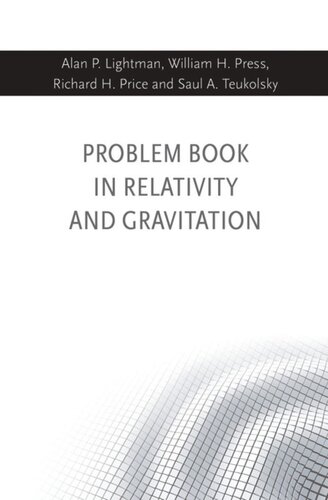 Problem Book In Relativity And Gravitation Alan P Lightman William H Press Richard H Price Saul A Teukolsky