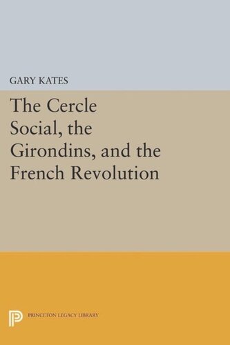 The Cercle Social The Girondins And The French Revolution Course Book Gary Kates