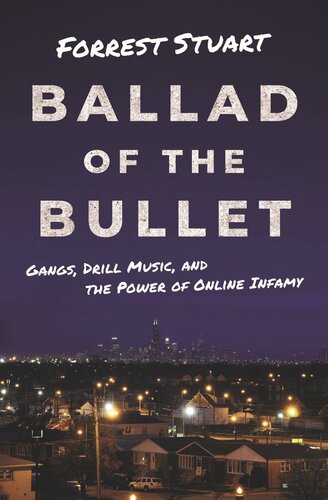 Ballad Of The Bullet Gangs Drill Music And The Power Of Online Infamy Forrest Stuart