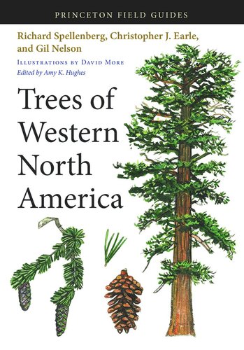 Trees Of Western North America Course Book Richard Spellenberg Editor Christopher J Earle Editor Gil Nelson Editor Amy K Hughes Editor David More Editor